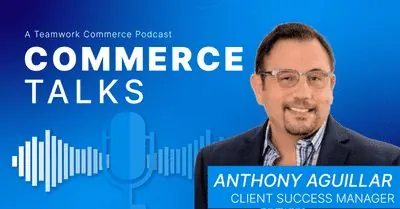 Commerce Talks EP13: Anthony Aguilar