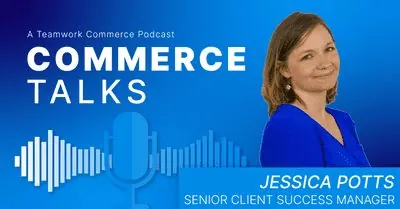 Commerce Talks EP16: Jessica Potts