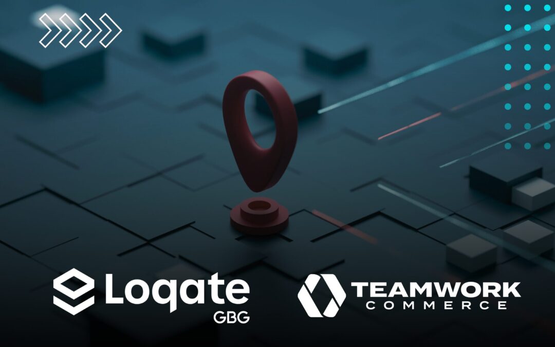Teamwork Commerce Partners with Loqate to Deliver Seamless Address Look-Up & Checkout Solution