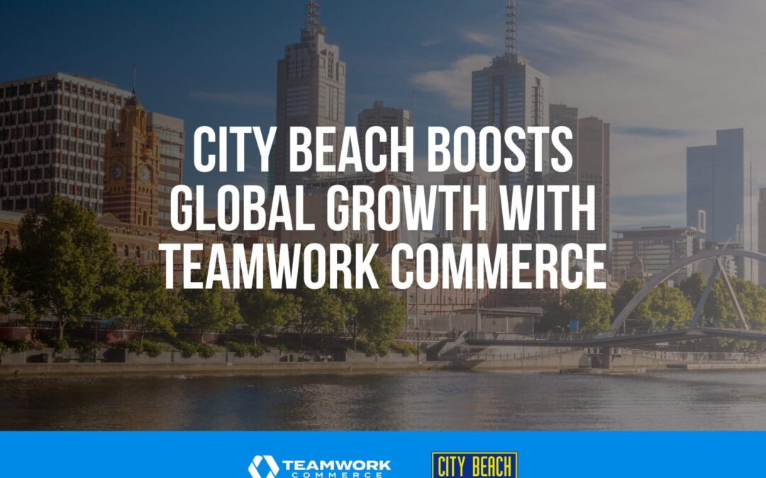 City Beach Boosts Global Growth with Teamwork Commerce’s Unified POS and Omnichannel Solutions 